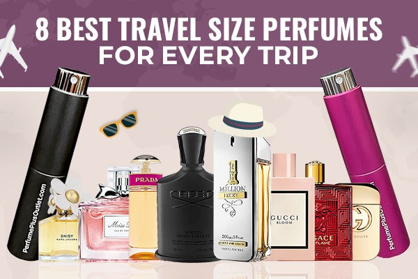 8 Best Travel Size Perfumes for Every Trip   – Perfume  Plus Outlet