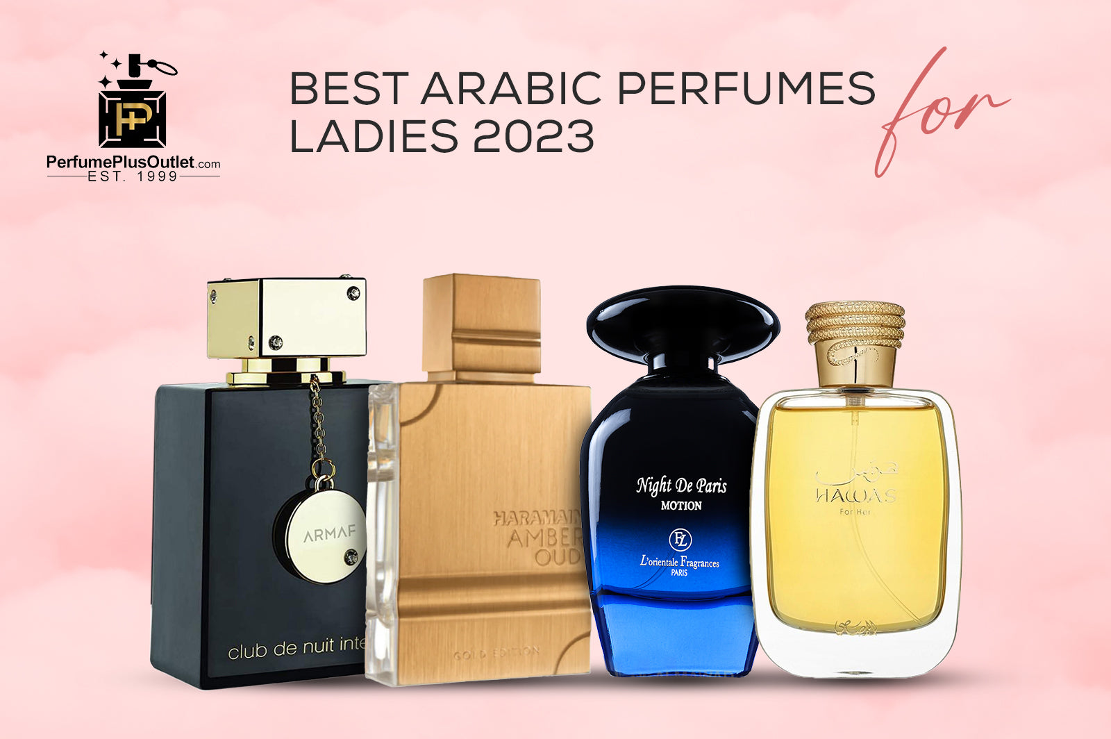 Best Arabic Perfumes for Ladies 2023   – Perfume Plus  Outlet