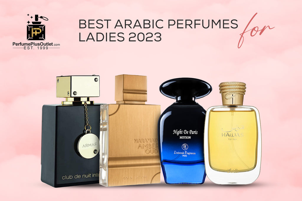 Best Arabic Perfumes for Ladies 2023